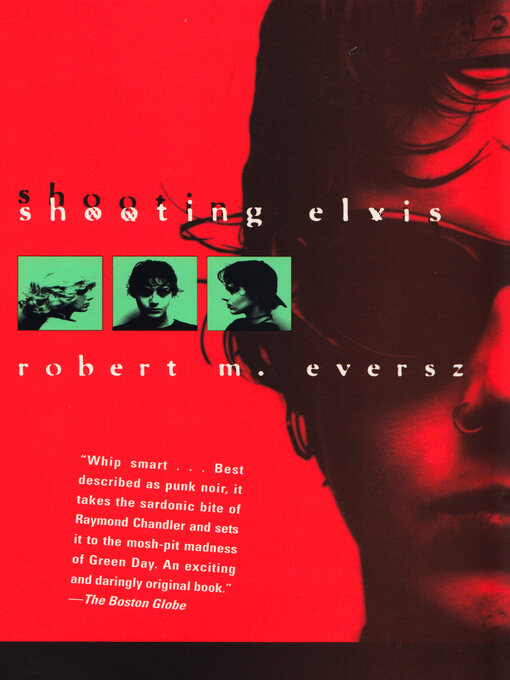 Title details for Shooting Elvis by Robert M. Eversz - Available